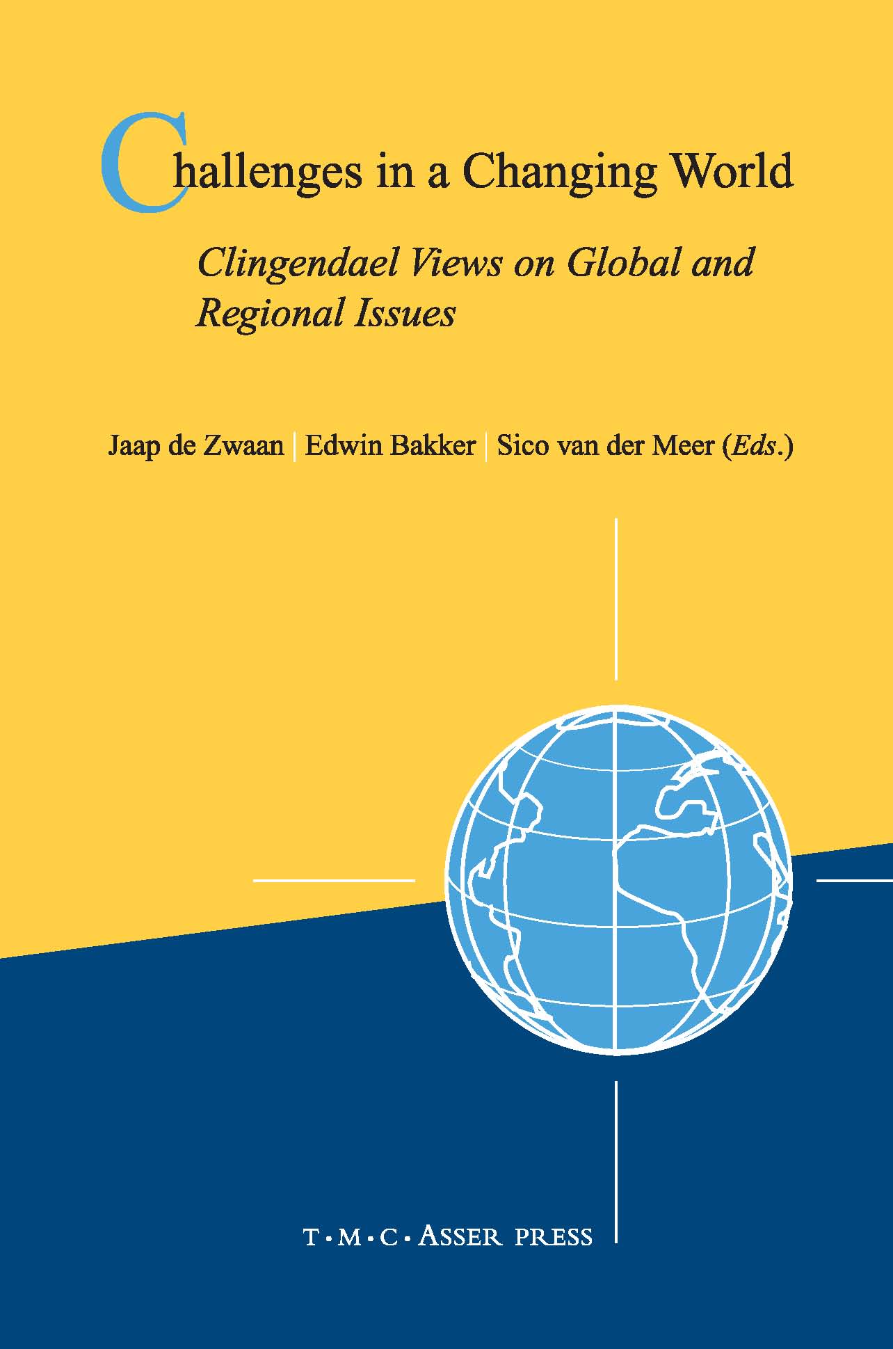 Challenges in a Changing World - Clingendael Views on Global and Regional Issues